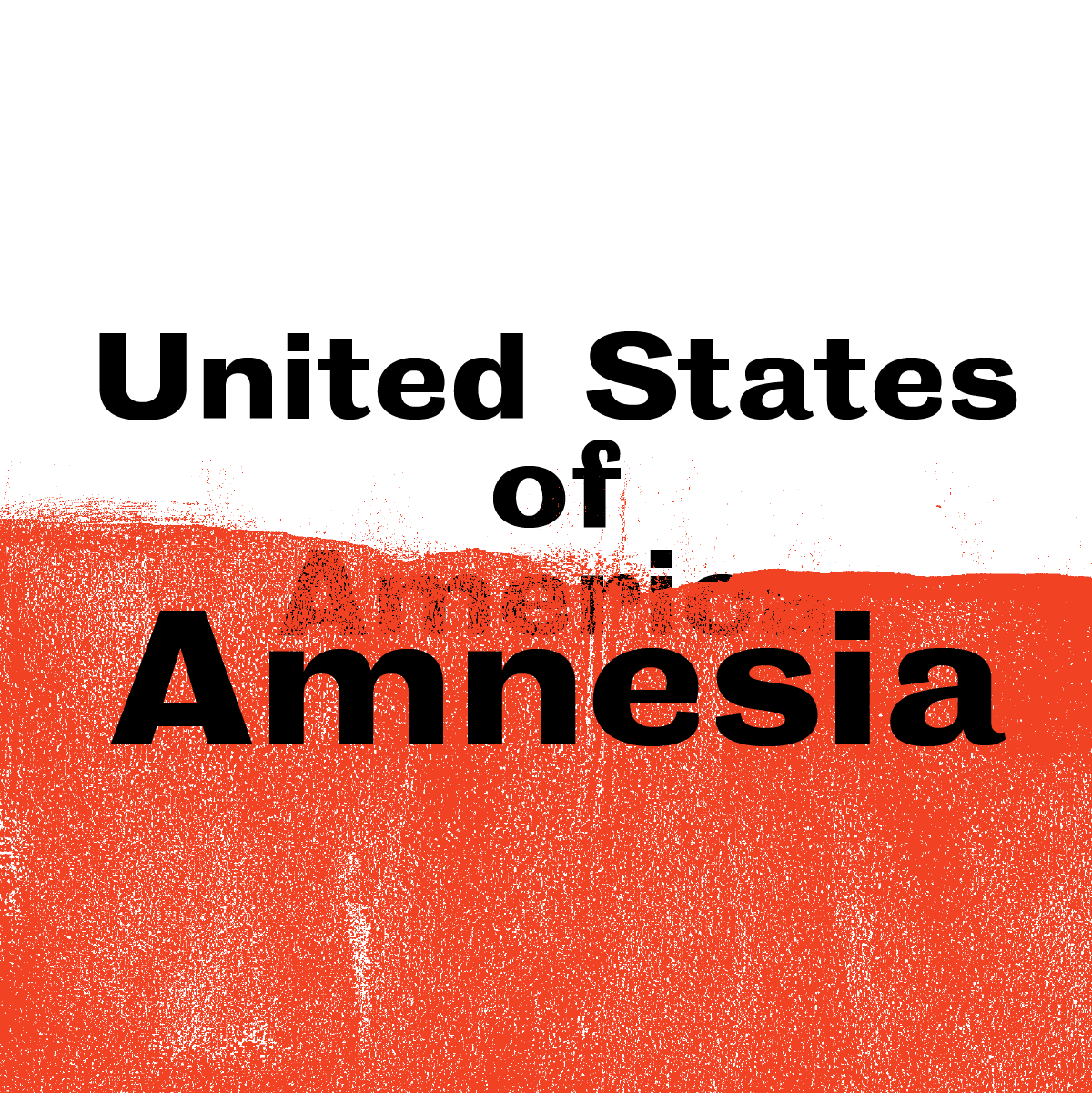 United States of Amnesia